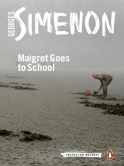 Title details for Maigret Goes to School by Georges Simenon - Wait list